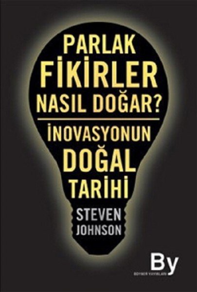 1. Parlak Fikirler Nasıl Doğar – Steven Johnson